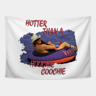 hotter than a hoochie coochie Tapestry