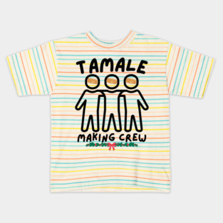 Tamale Making Crew For Christmas Kids T-Shirt