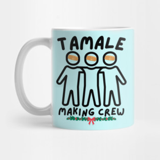 Tamale Making Crew For Christmas Mug