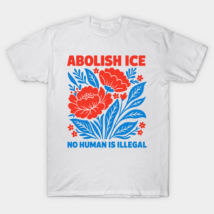 Abolish-Ice T-Shirt
