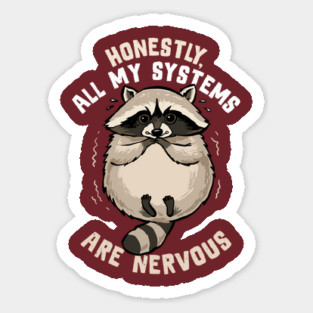 All Systems Are Nervous Sticker
