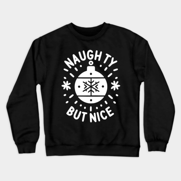 Naughty but Nice Crewneck Sweatshirt by Frank Ring