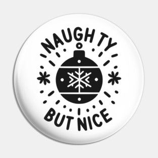 Naughty but Nice Pin