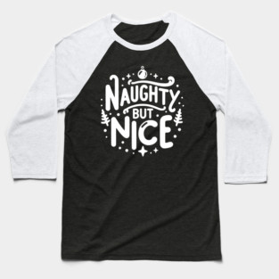 Naughty but Nice Baseball T-Shirt