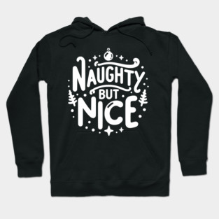 Naughty but Nice Hoodie