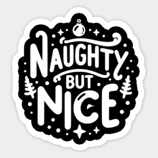 Naughty but Nice Sticker