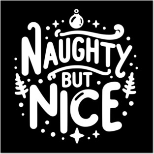 Naughty but Nice Posters and Art