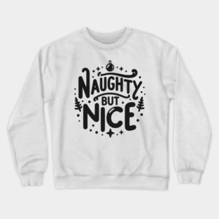 Naughty but Nice Crewneck Sweatshirt