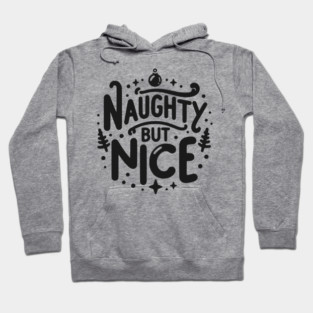 Naughty but Nice Hoodie
