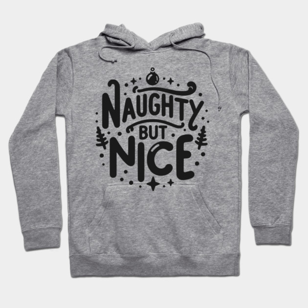Naughty but Nice Hoodie by Frank Ring