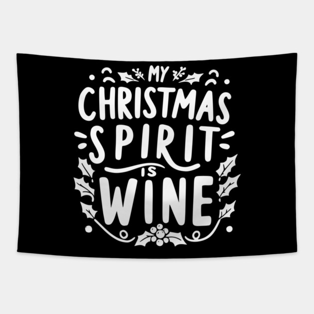 My Christmas Spirit is Wine Tapestry by Frank Ring