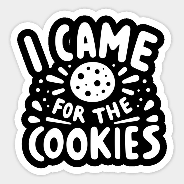 I Came for the Cookies Magnet by Frank Ring
