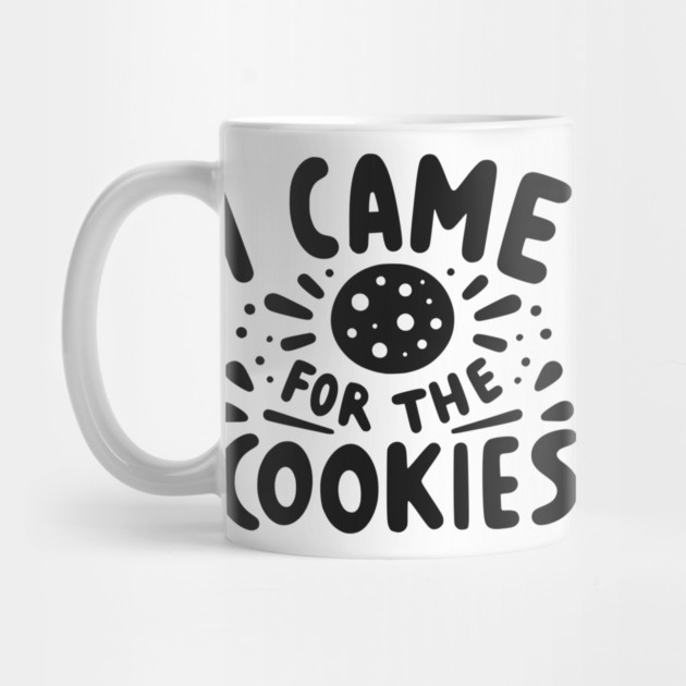 I Came for the Cookies by Frank Ring