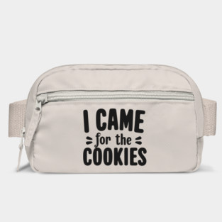 I Came for the Cookies Bag