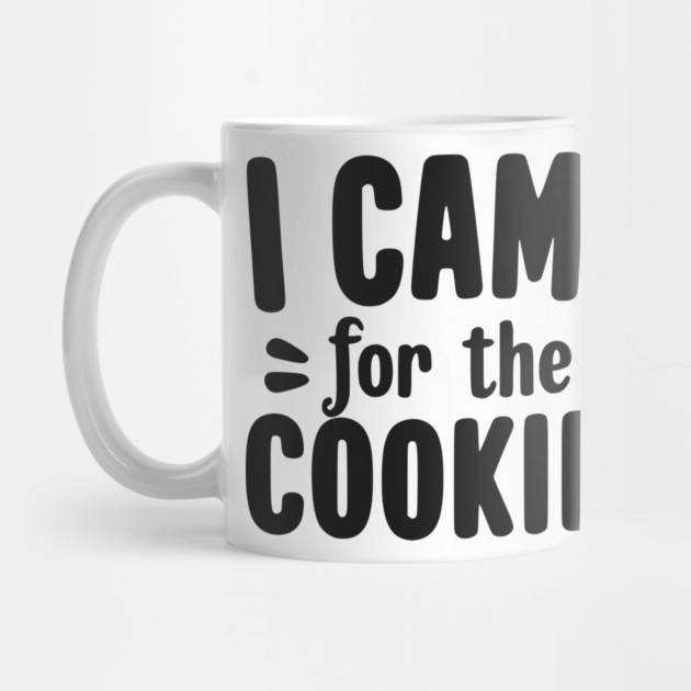 I Came for the Cookies by Frank Ring