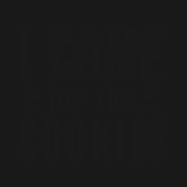 I Came for the Cookies by Frank Ring