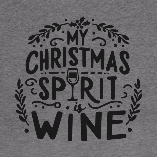My Christmas Spirit is Wine by Frank Ring