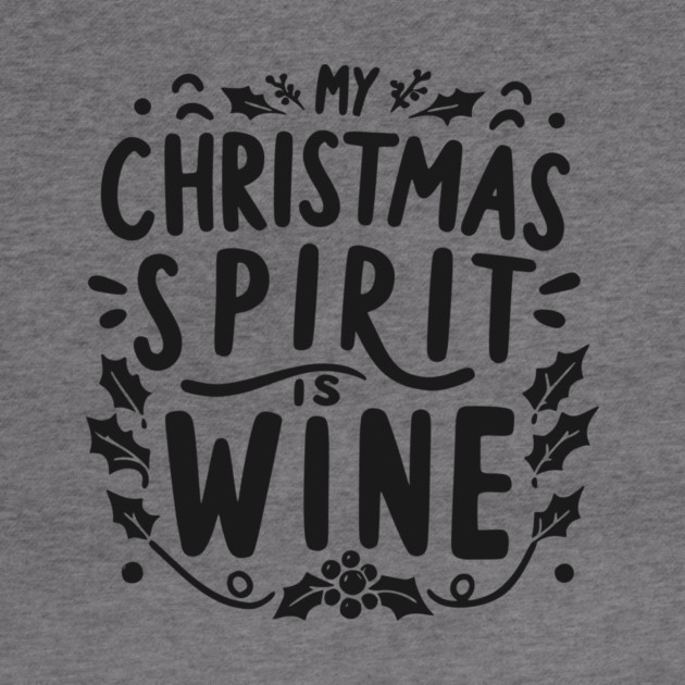 My Christmas Spirit is Wine by Frank Ring