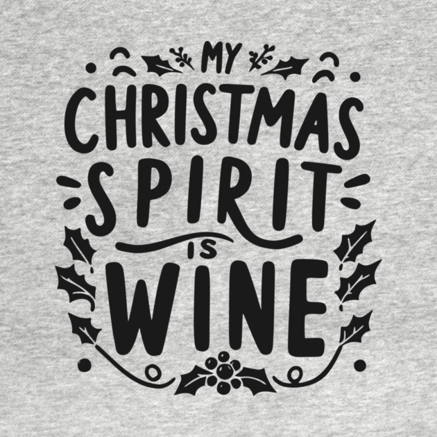 My Christmas Spirit is Wine by Frank Ring