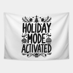 Holiday Mode Activated Tapestry