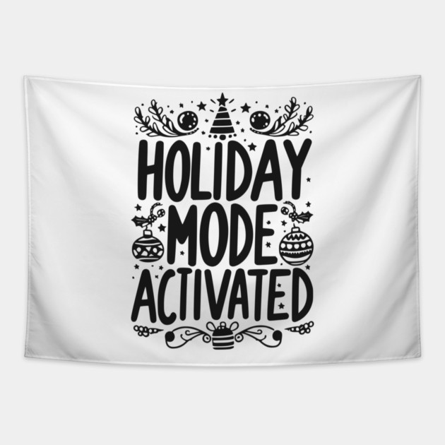 Holiday Mode Activated Tapestry by Frank Ring