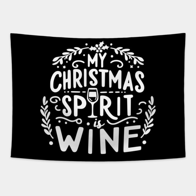 My Christmas Spirit is Wine Tapestry by Frank Ring