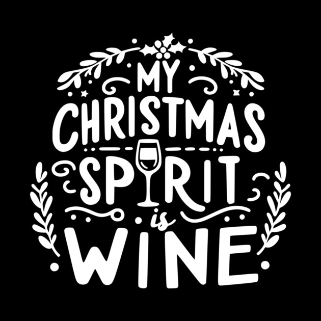 My Christmas Spirit is Wine by Frank Ring