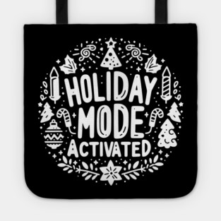 Holiday Mode Activated Tote