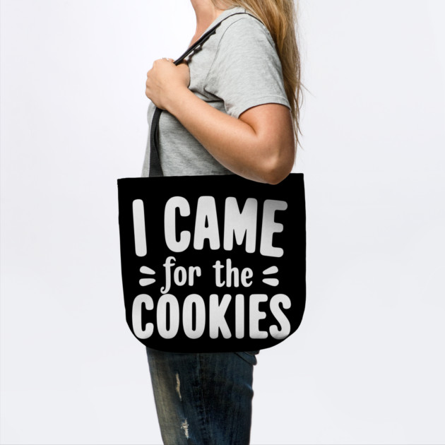 I Came for the Cookies by Frank Ring