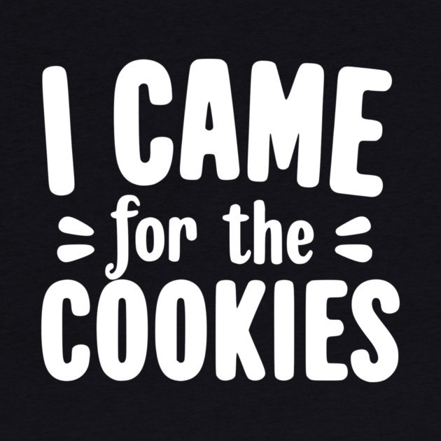 I Came for the Cookies by Frank Ring