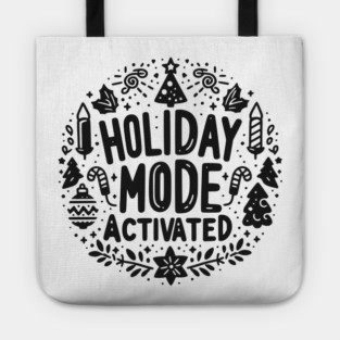 Holiday Mode Activated Tote