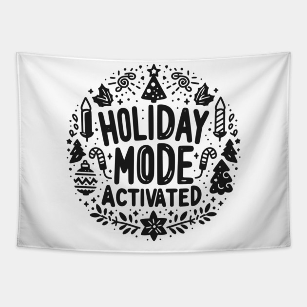 Holiday Mode Activated Tapestry by Frank Ring