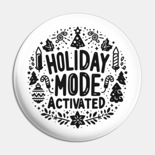 Holiday Mode Activated Pin