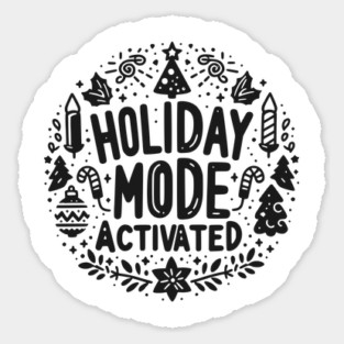 Holiday Mode Activated Sticker