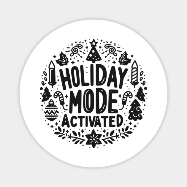 Holiday Mode Activated Magnet by Frank Ring