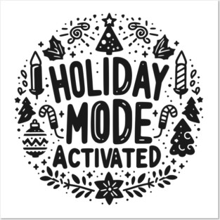 Holiday Mode Activated Posters and Art