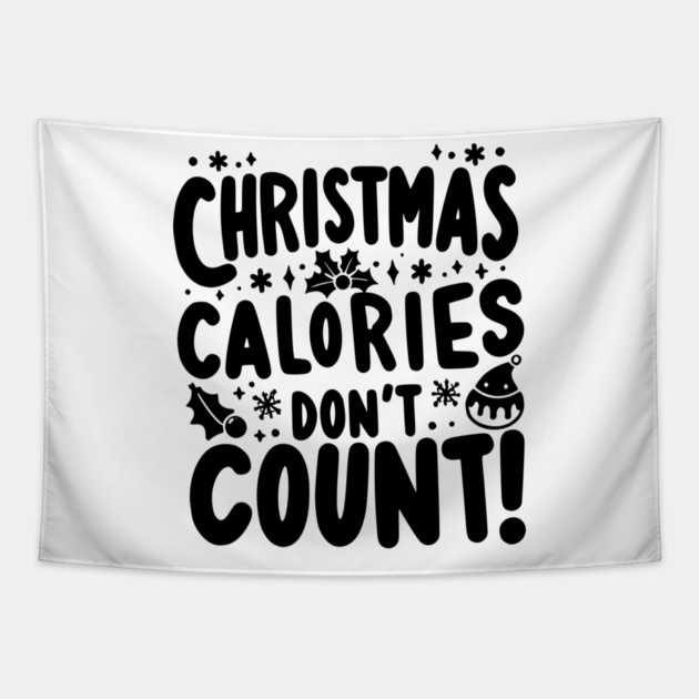 Christmas Calories Don’t Count Tapestry by Frank Ring