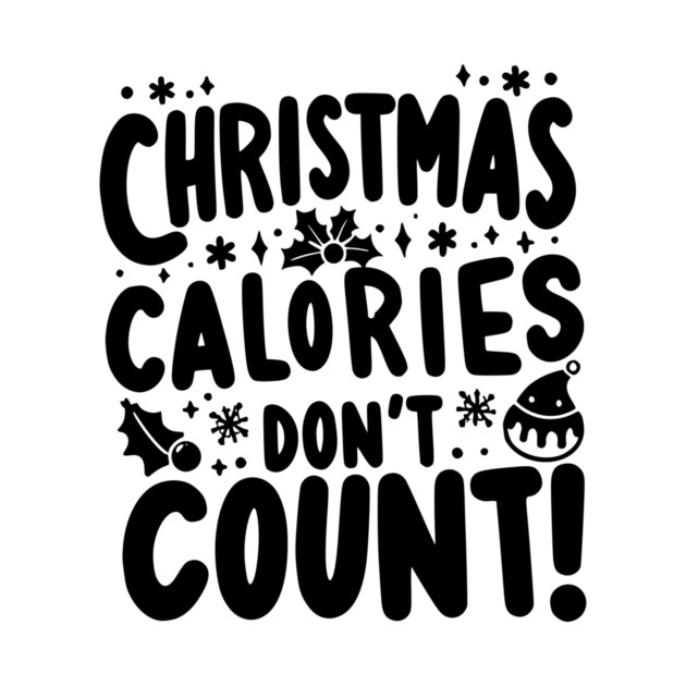 Christmas Calories Don’t Count by Frank Ring