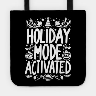 Holiday Mode Activated Tote