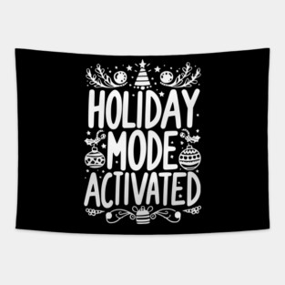 Holiday Mode Activated Tapestry