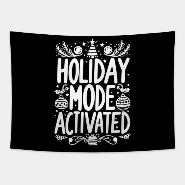 Holiday Mode Activated Tapestry by Frank Ring