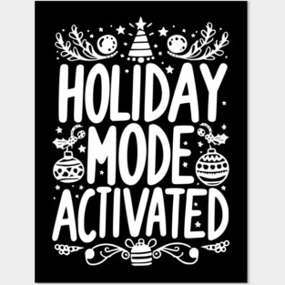 Holiday Mode Activated Posters and Art