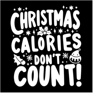 Christmas Calories Don’t Count Posters and Art