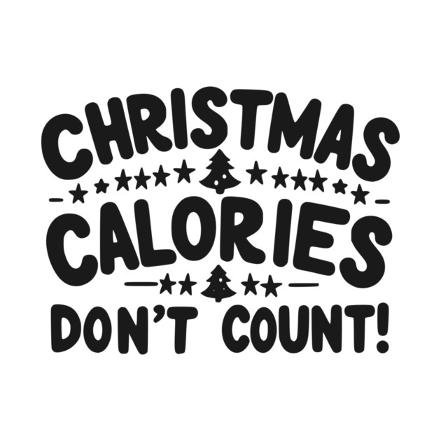 Christmas Calories Don’t Count by Frank Ring