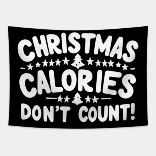 Christmas Calories Don’t Count Tapestry