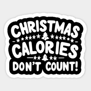Christmas Calories Don’t Count Sticker