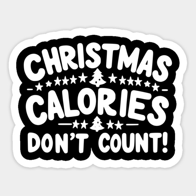 Christmas Calories Don’t Count Sticker by Frank Ring