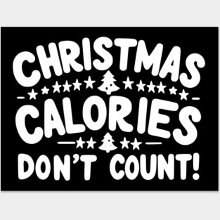 Christmas Calories Don’t Count Posters and Art