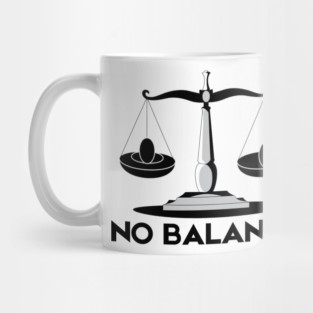 No Balance Mug