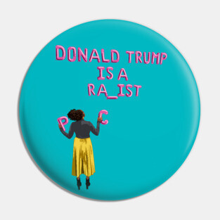Donald Trump is a... Pin